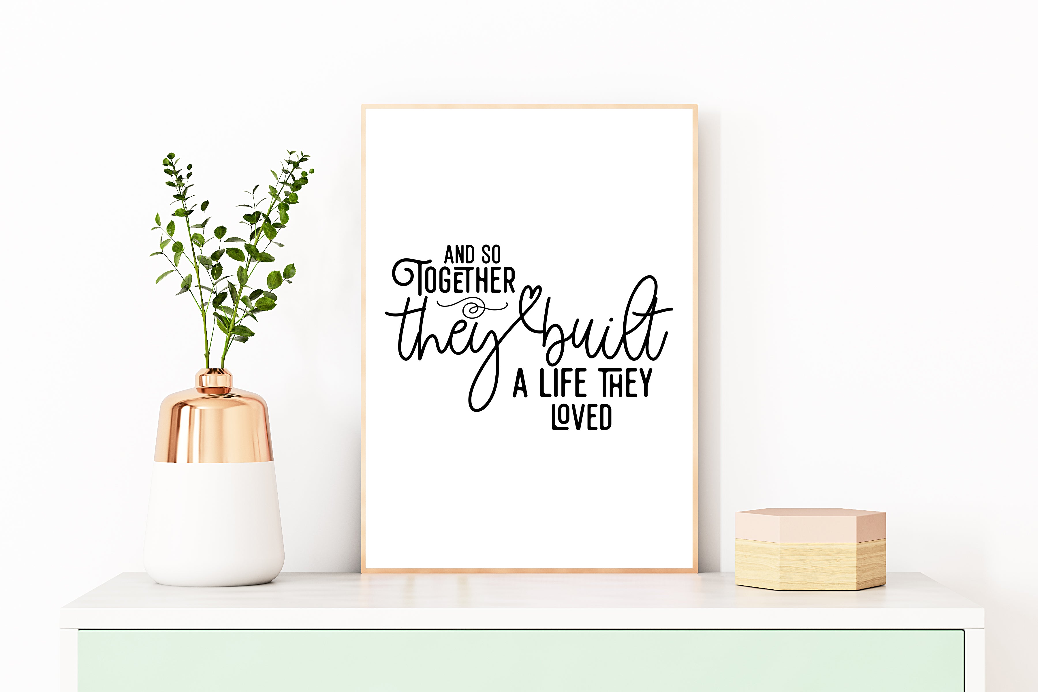 And So Together They Built A Life They Loved Wall Art Print