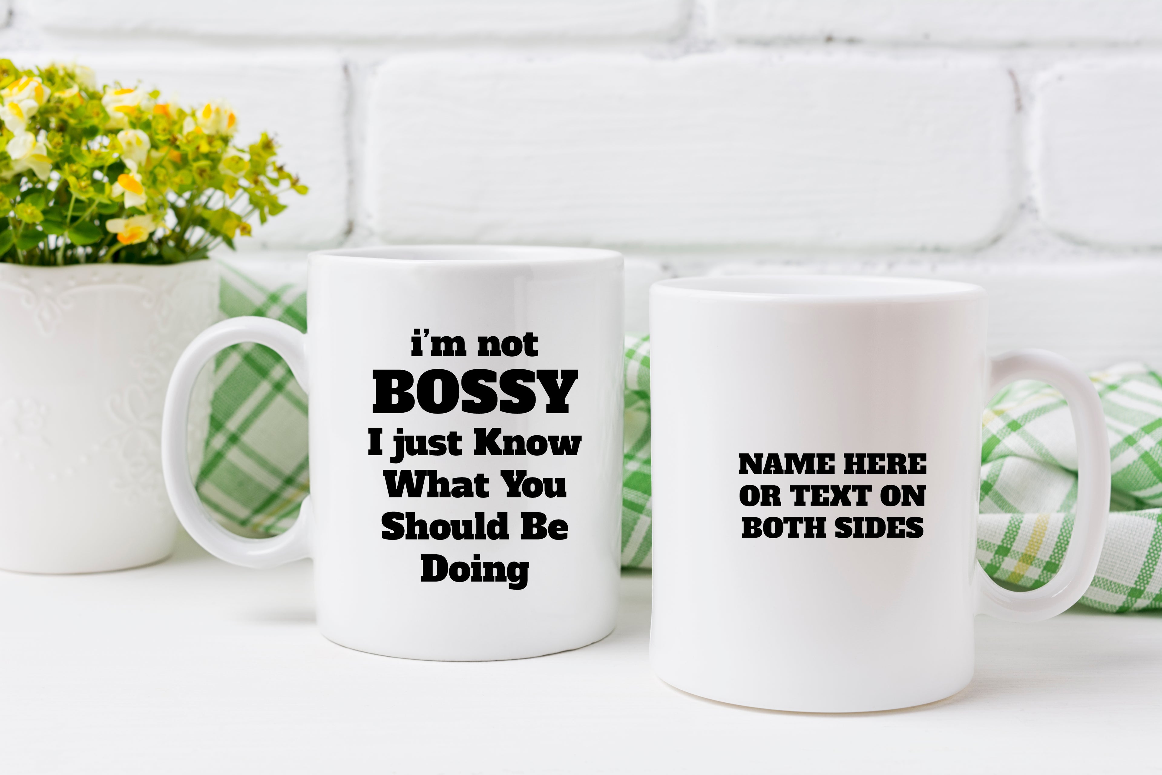 I'm Not Bossy I Just Know What You Should Be Doing Funny Mug