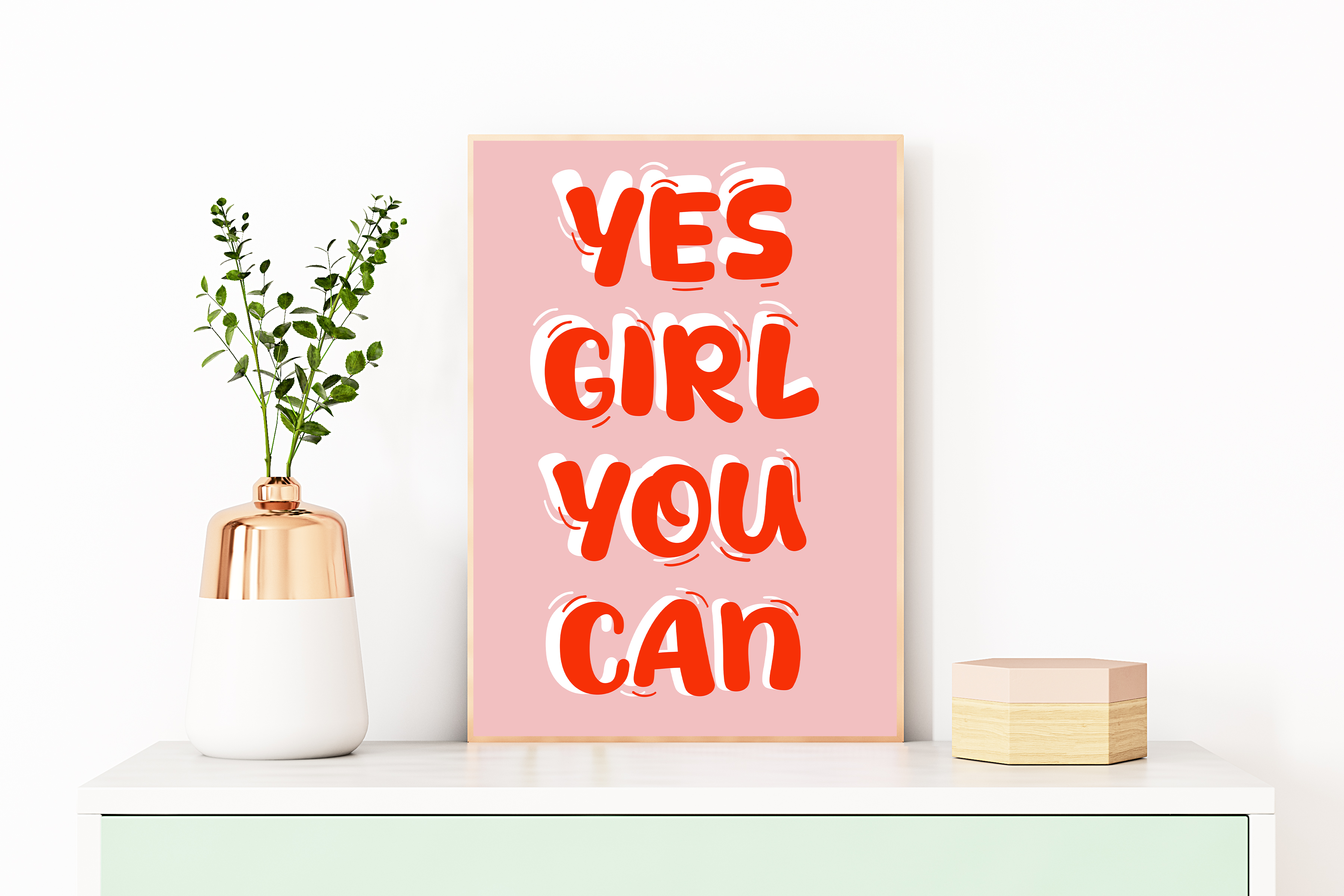 Yes Girl You Can Print
