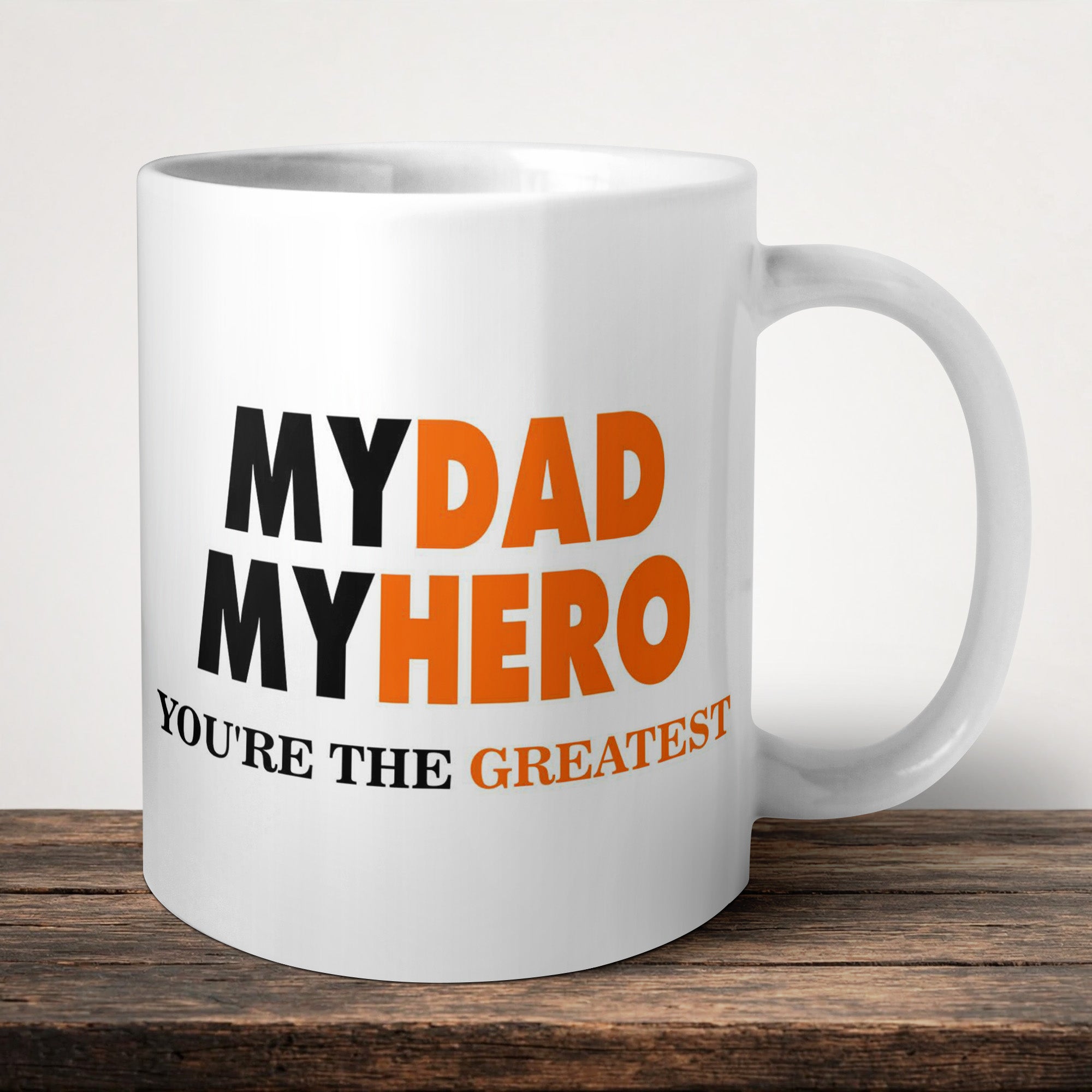 My Dad My Hero Mug front view - white ceramic printed mug by Perrys Prints