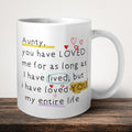 Aunty You Have Loved Me Mug front view - white ceramic printed mug by Perrys Prints