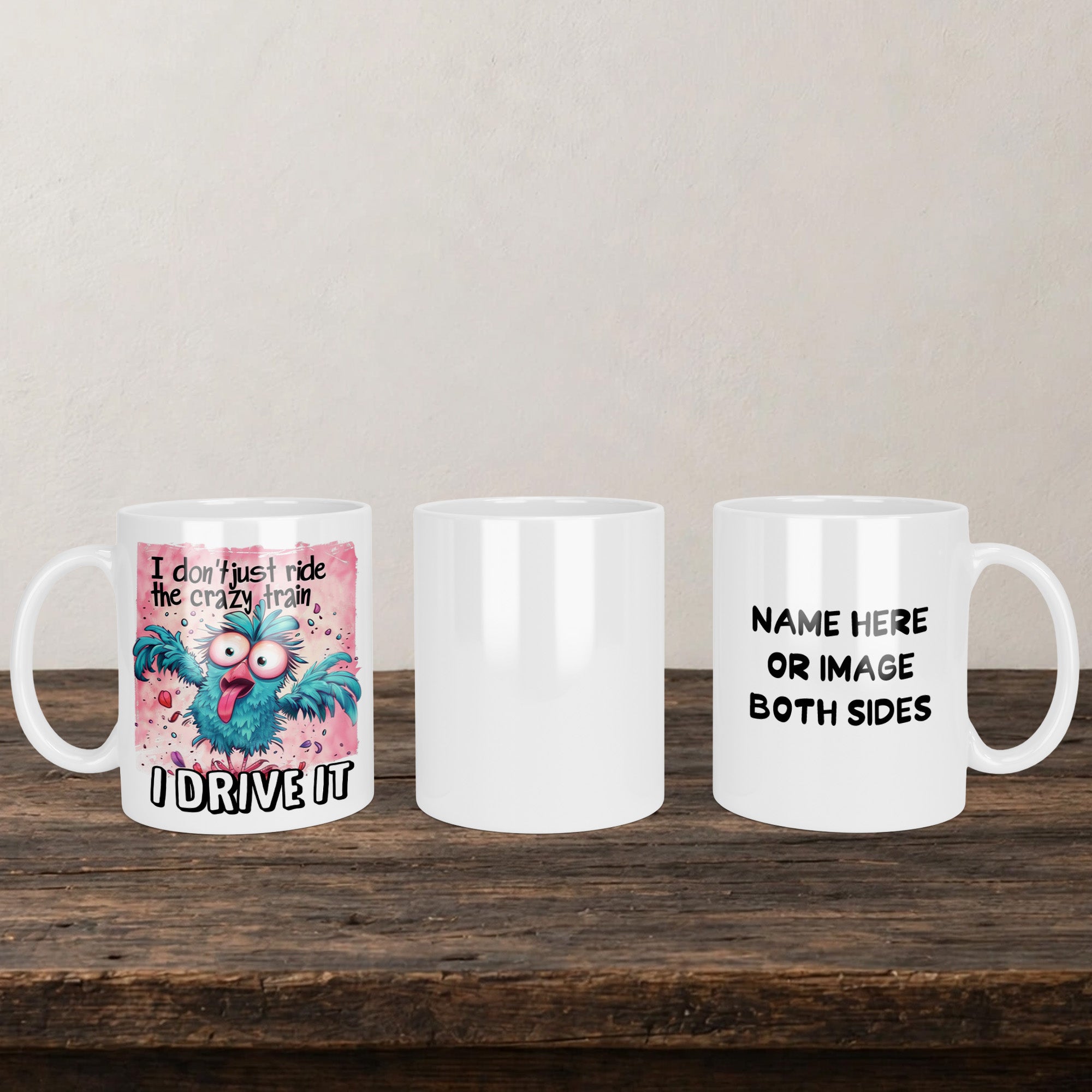 I Don't Just Ride The Crazy Train I Drive It Mug back view - white ceramic printed mug by Perrys Prints