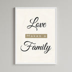 Love Makes A Family Wall Art Print