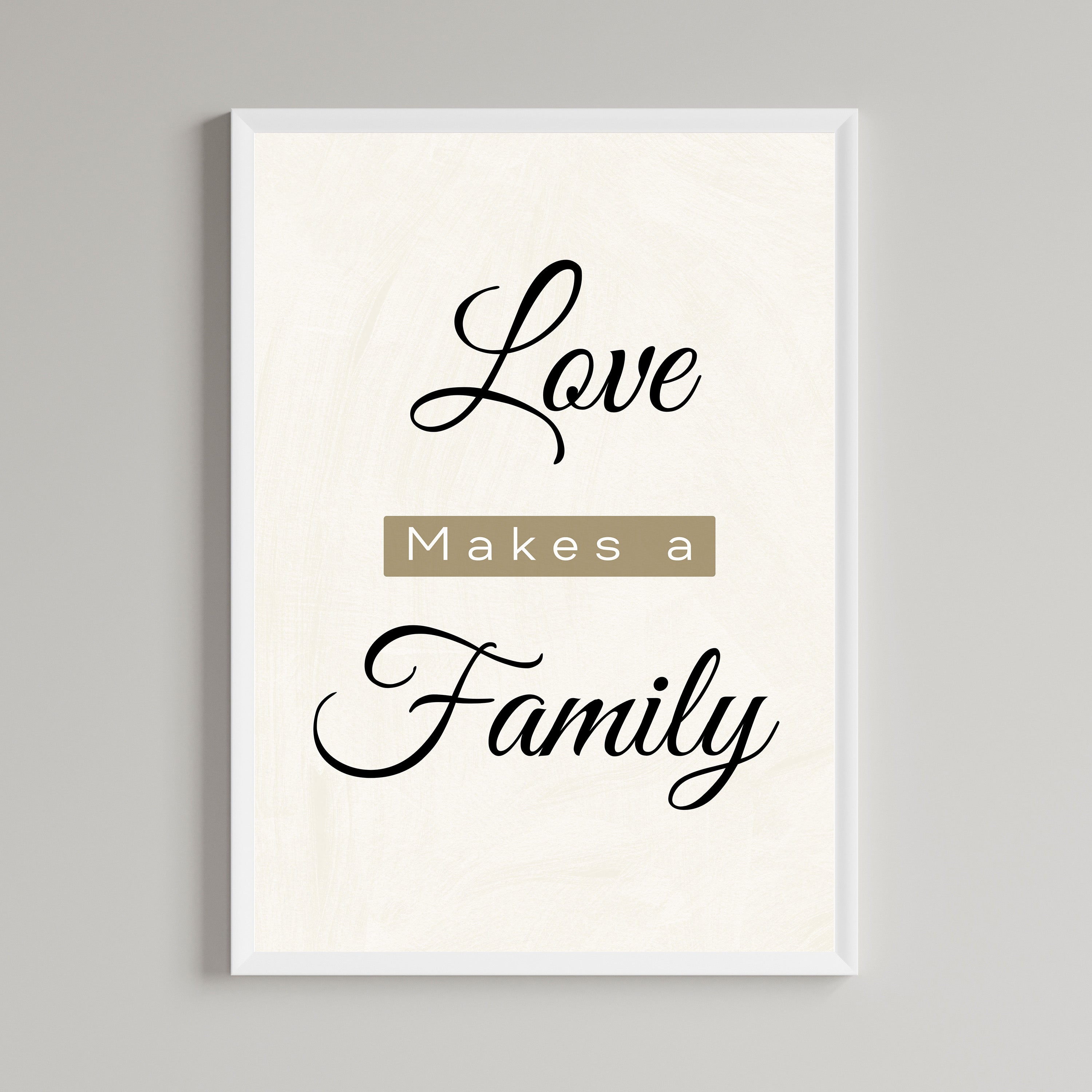 Love Makes A Family Wall Art Print