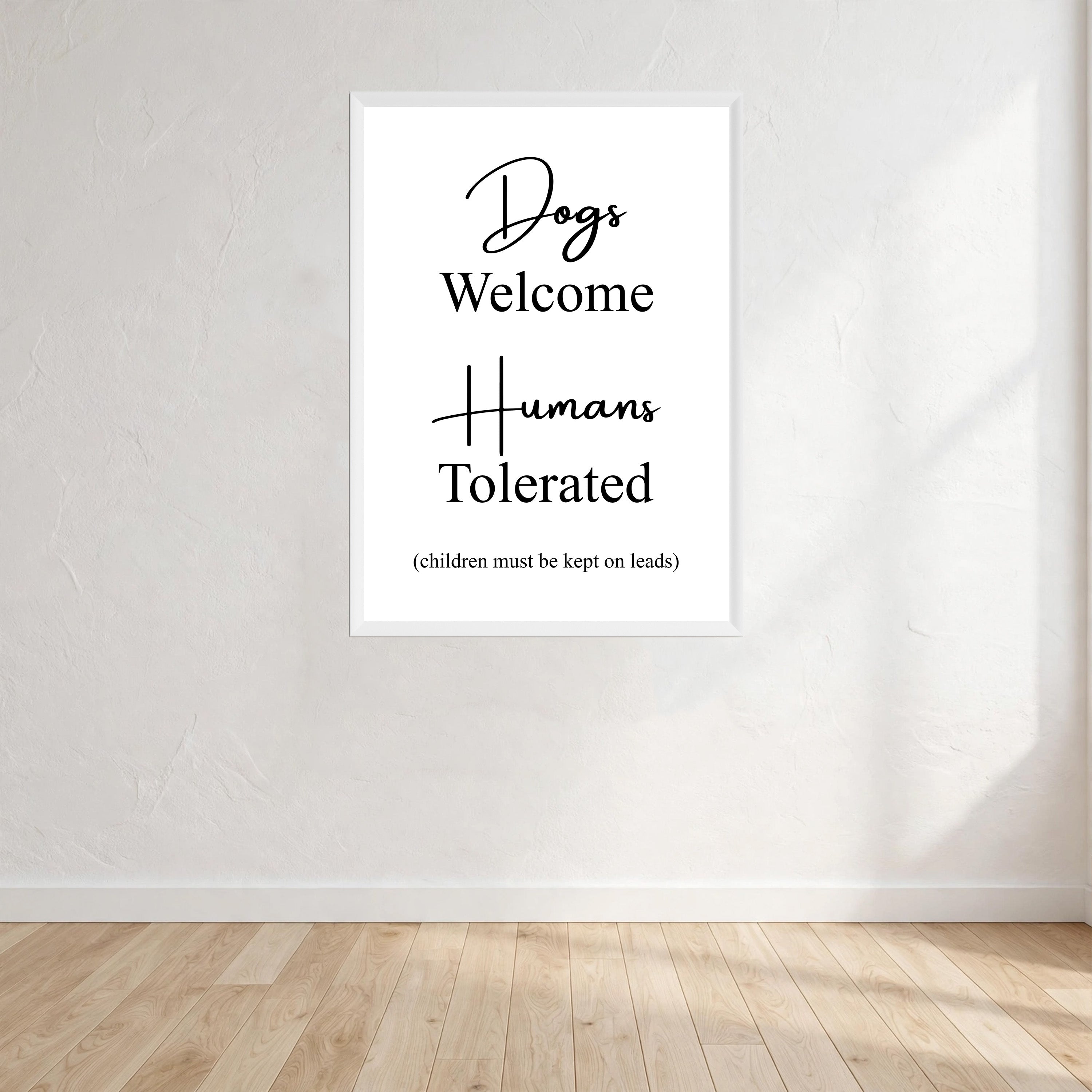 Dogs Welcome Humans Tolerated Children Must Be Kept On A Lead Wall Art Print