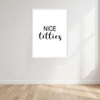 Nice Titties Print Wall Art Print front view - printed product by Perrys Prints