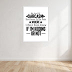 My Level Of Sarcasm Print Wall Art Print front view - printed product by Perrys Prints