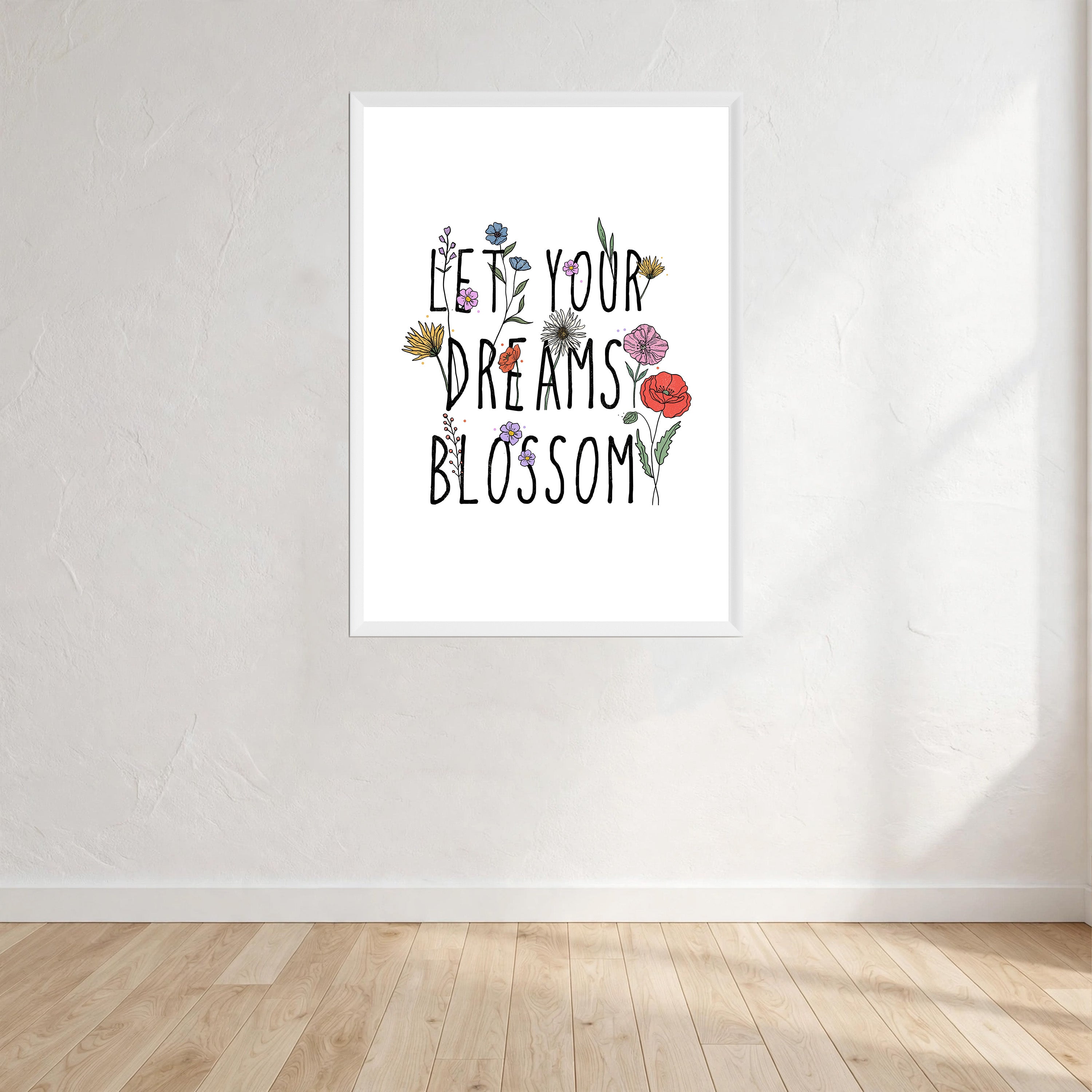Let Your Dreams Blossom Wall Art Print front view - printed product by Perrys Prints