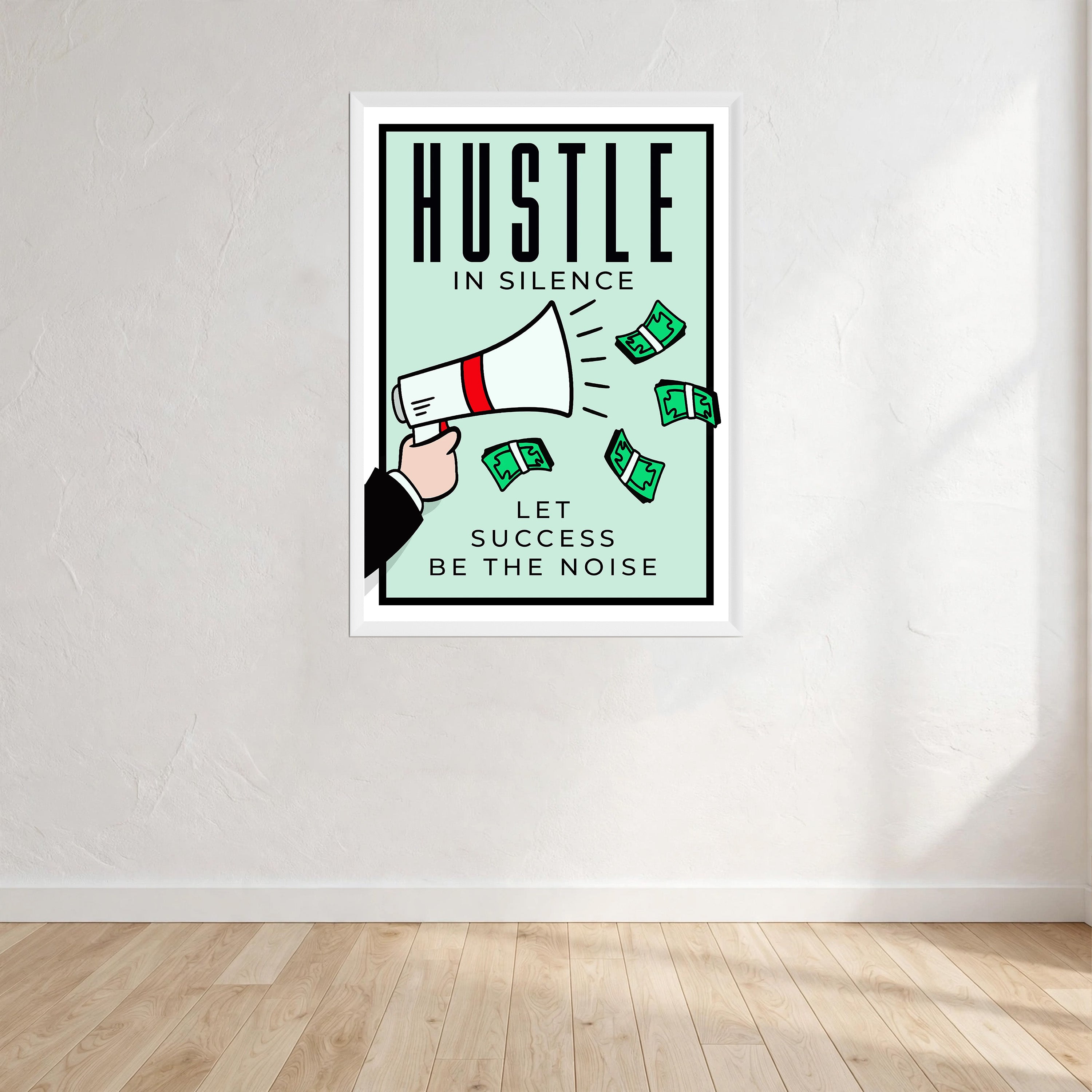 Hustle In Silence Let Success Be The Noise Print Wall Art Print