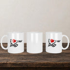 I Love You Dad Mug back view - white ceramic printed mug by Perrys Prints