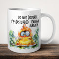 Do Not Disturb I'm Disturbed Enough Already Bird Mug front view - white ceramic printed mug by Perrys Prints