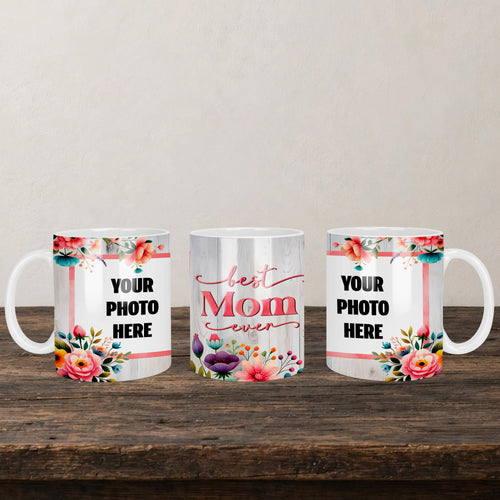 Best Mom Ever Photo Mug back view - white ceramic printed mug by Perrys Prints