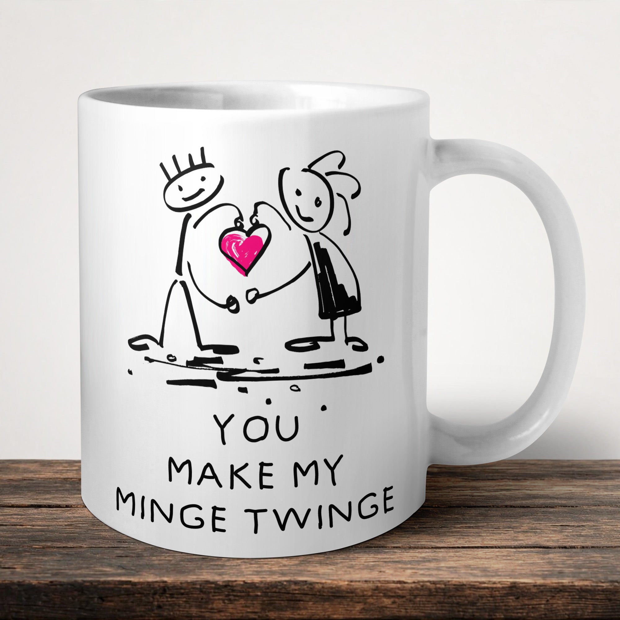 You Make My Minge Twinge Mug front view - white ceramic printed mug by Perrys Prints