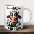 There's A 99% Chance I Don't Care Mug front view - white ceramic printed mug by Perrys Prints