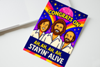 Congrats On AH AH AH AH Stayin Alive Personalised Card