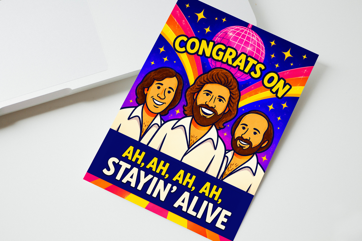 Congrats On AH AH AH AH Stayin Alive Personalised Card