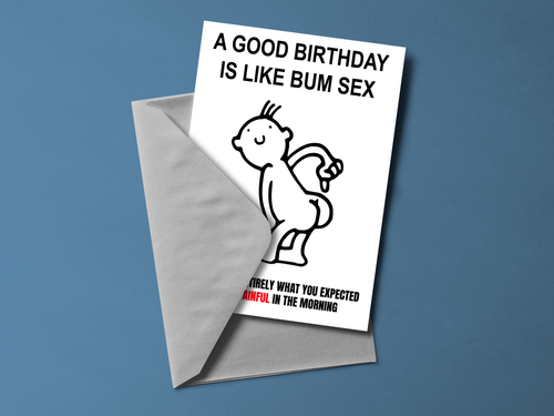 A Good Birthday Is Like Bum Sex Card