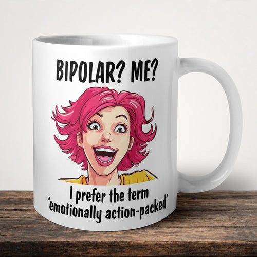 Bipolar? Me? Mug front view - white ceramic printed mug by Perrys Prints