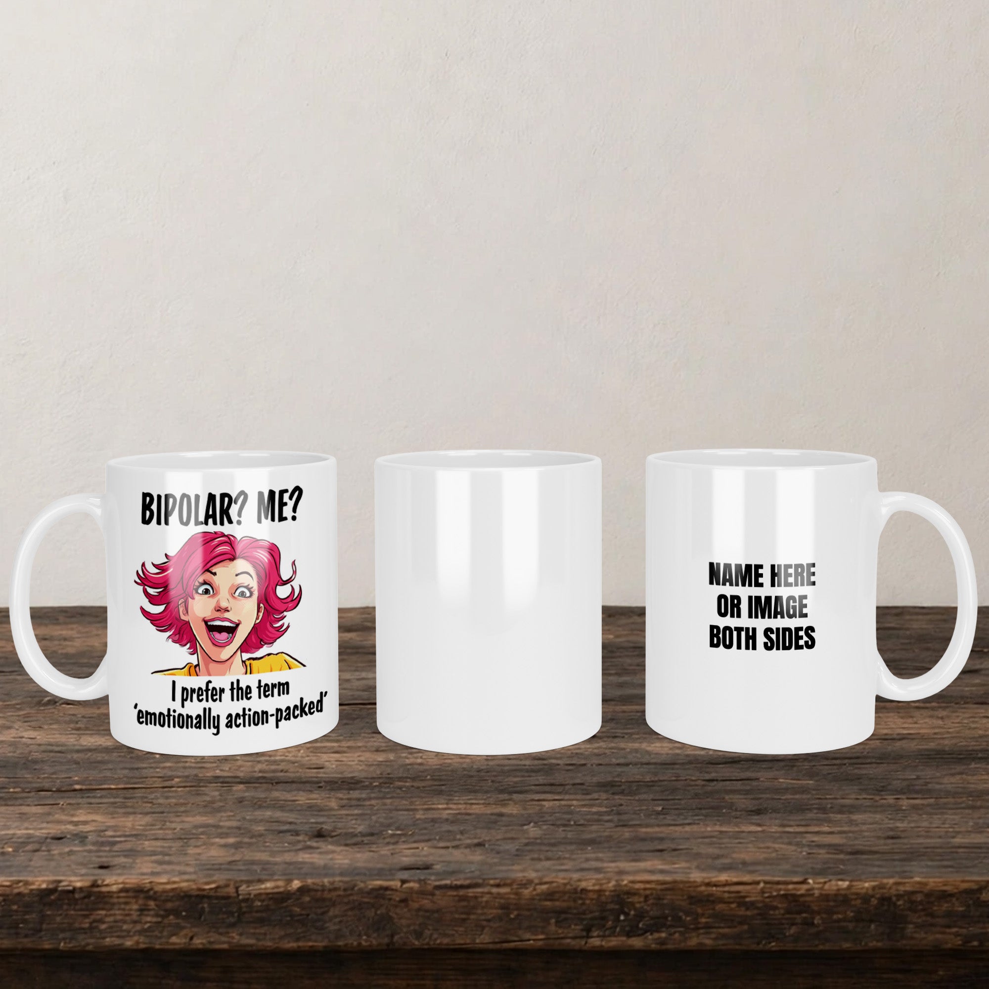 Bipolar? Me? Mug back view - white ceramic printed mug by Perrys Prints
