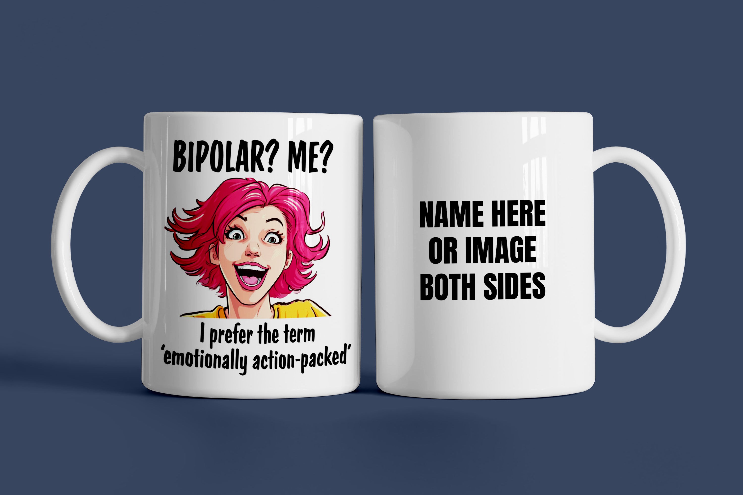 Bipolar? Me? Mug