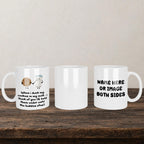 When I Dunk My Cookies In My Milk Mug back view - white ceramic printed mug by Perrys Prints