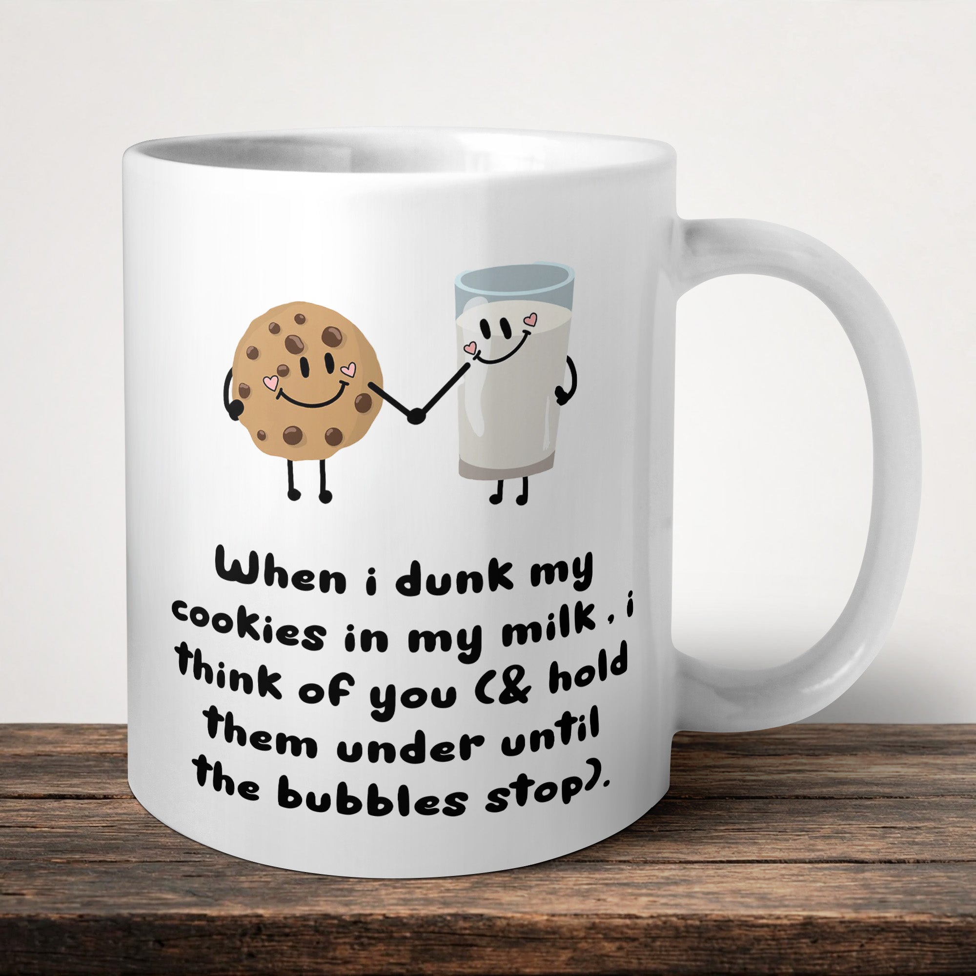 When I Dunk My Cookies In My Milk Mug front view - white ceramic printed mug by Perrys Prints