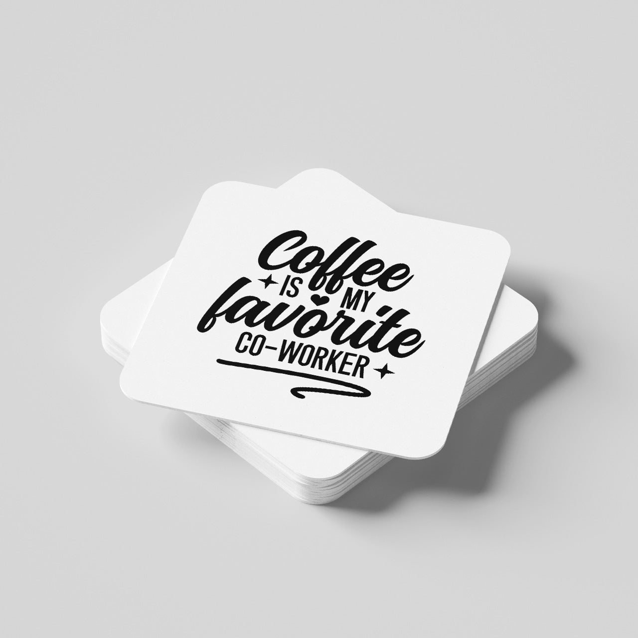 Coffee Is My Favourite Co Worker Coaster