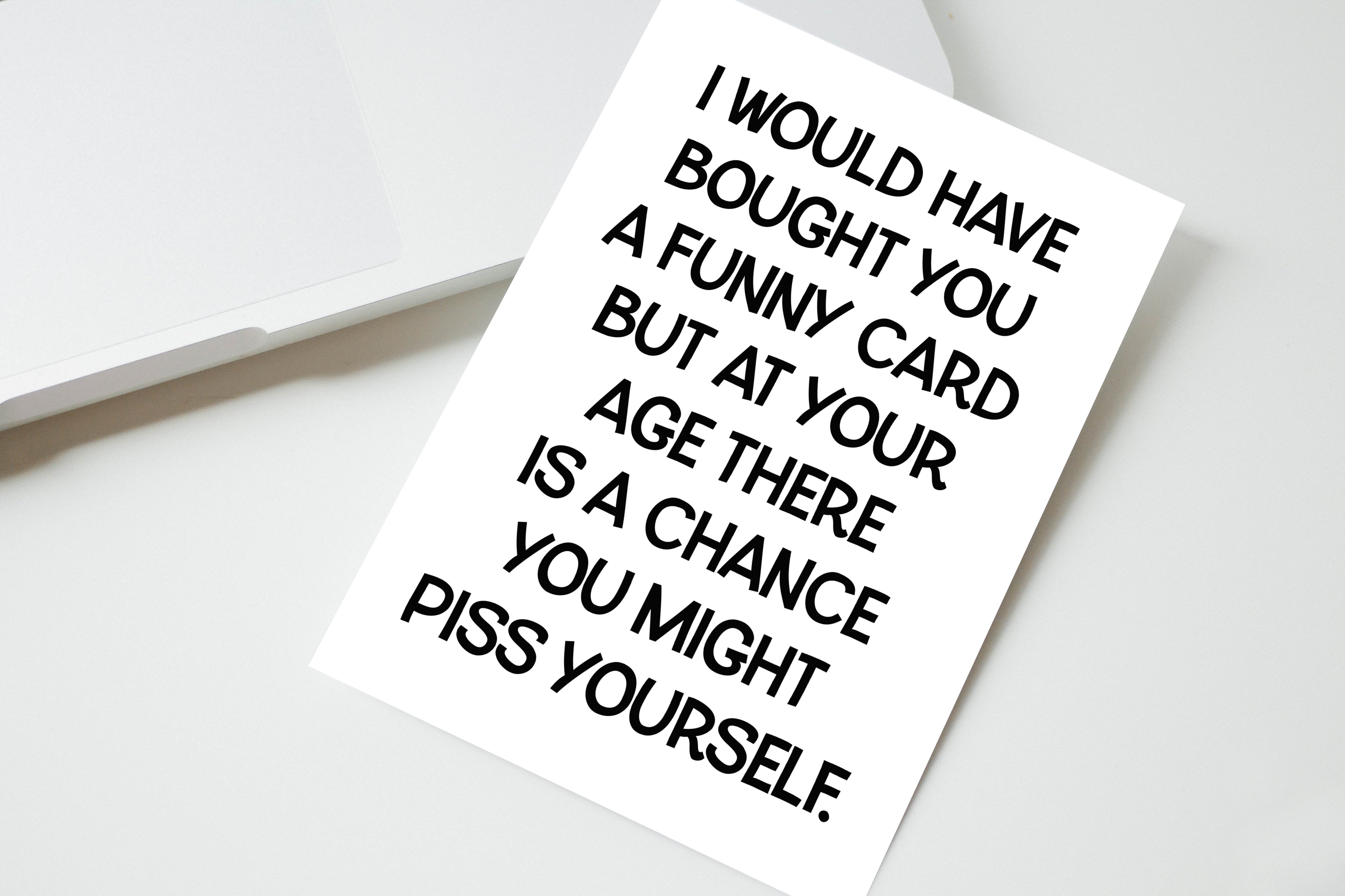 I Would Have Brought You A Funny Card