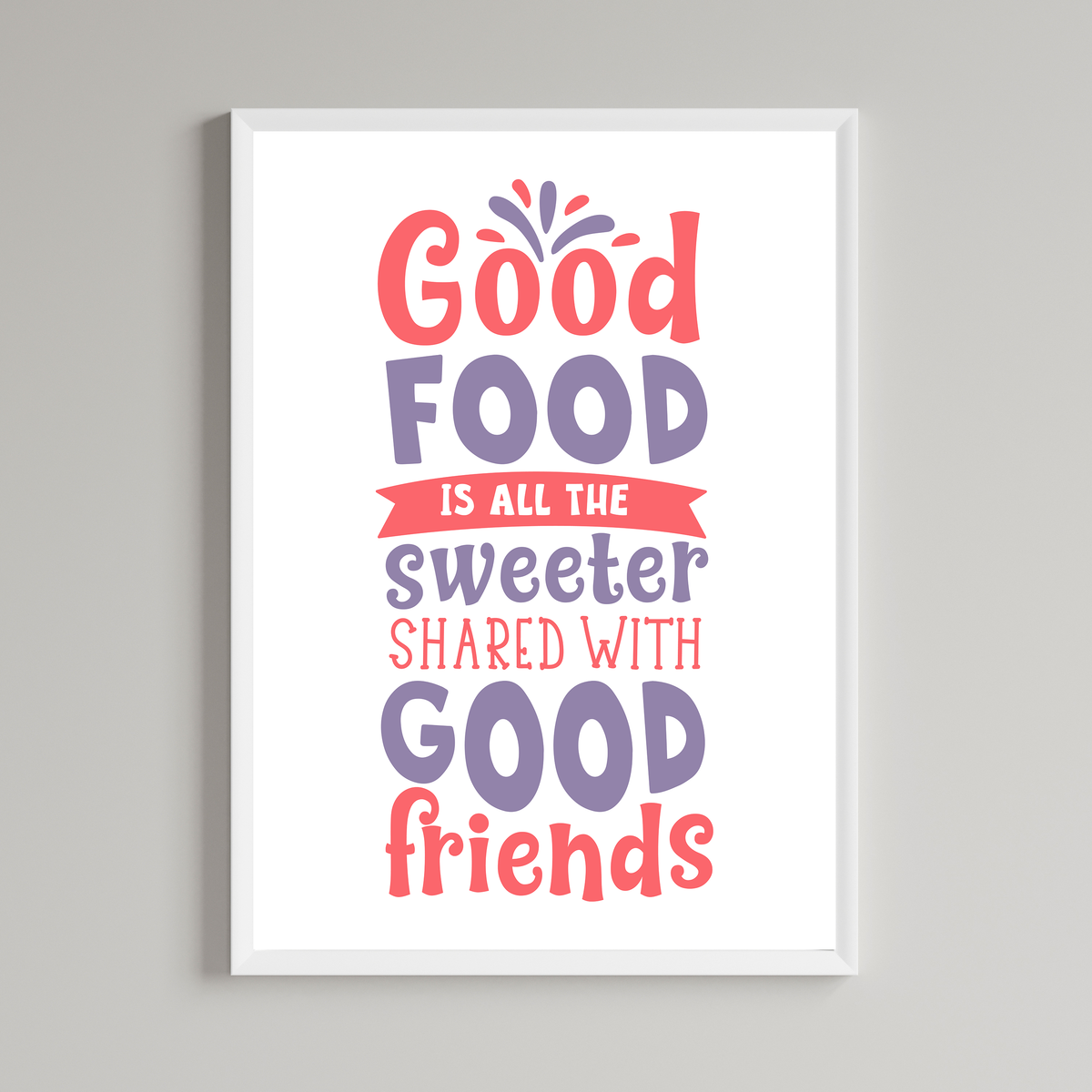 Good Food Is ALL The Sweater Shared With Good Friends Print