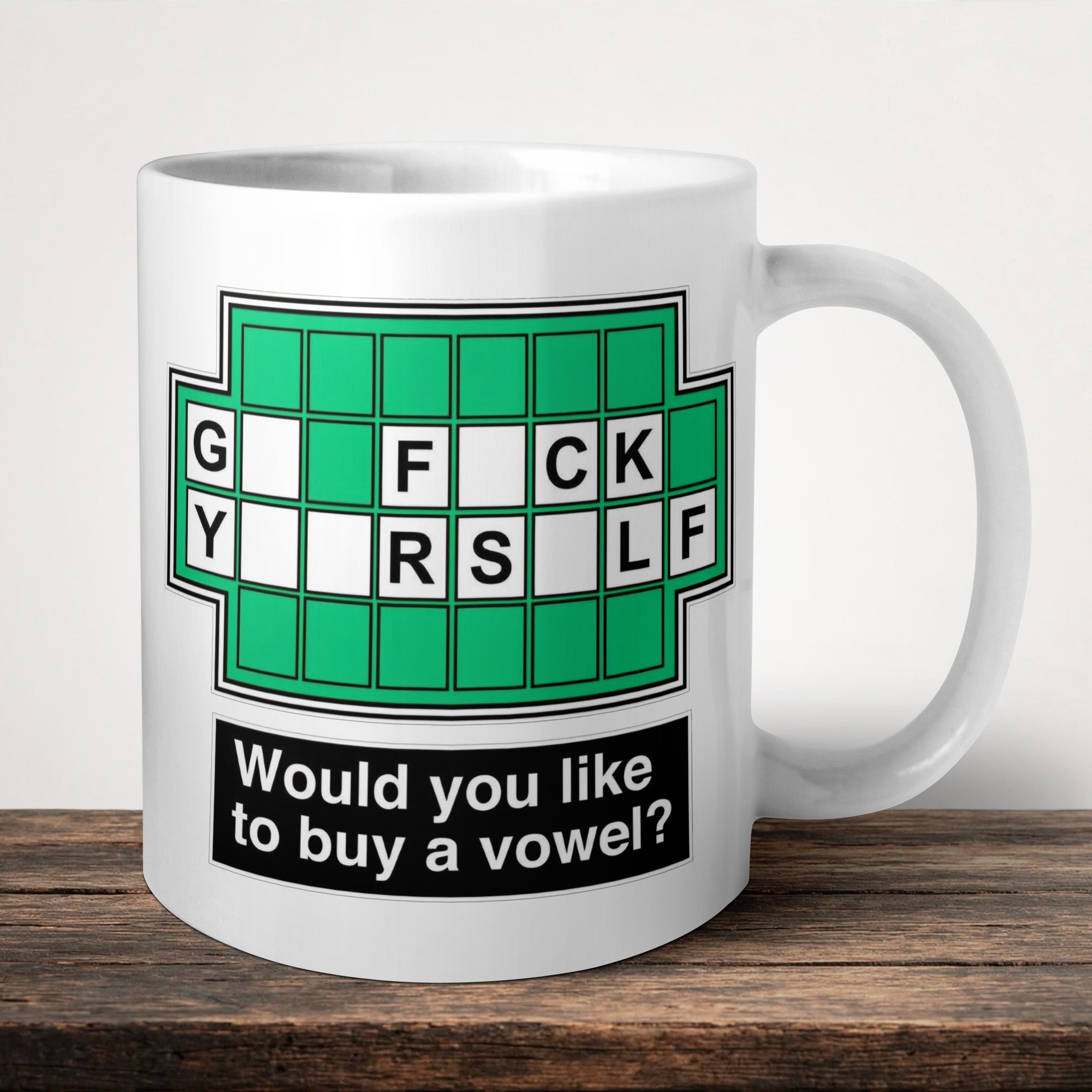 Go Fuck Yourself Would You Like To Buy A Vowel Mug front view - white ceramic printed mug by Perrys Prints
