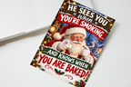 He Sees You When You're Smoking And Knows When You Are Baked Christmas Card