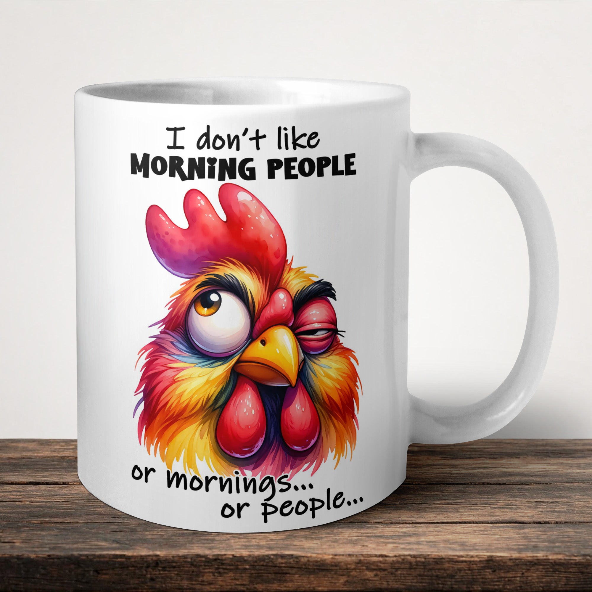 I Don't Like Morning People Or Mornings Or People Mug front view - white ceramic printed mug by Perrys Prints