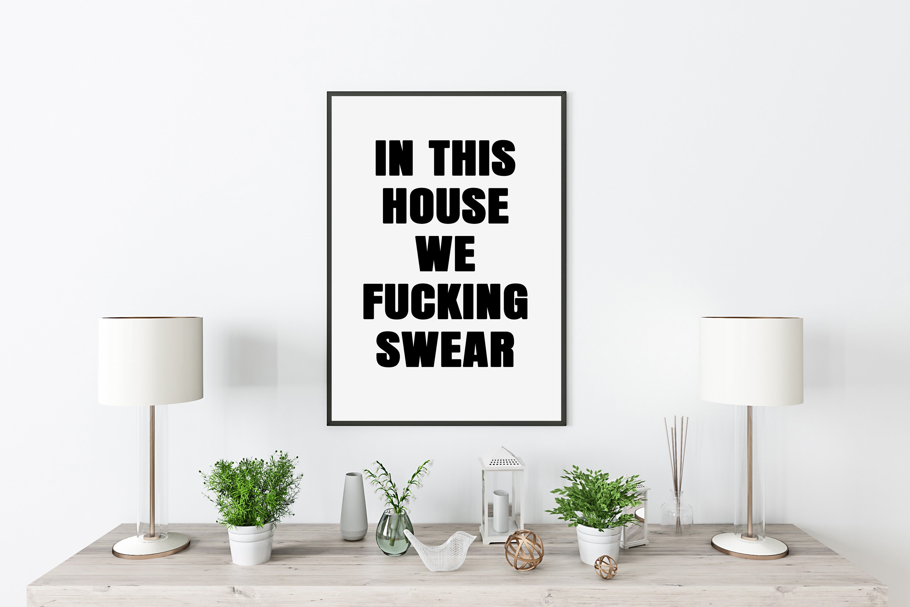 In This House We Fucking Swear Wall Art Print