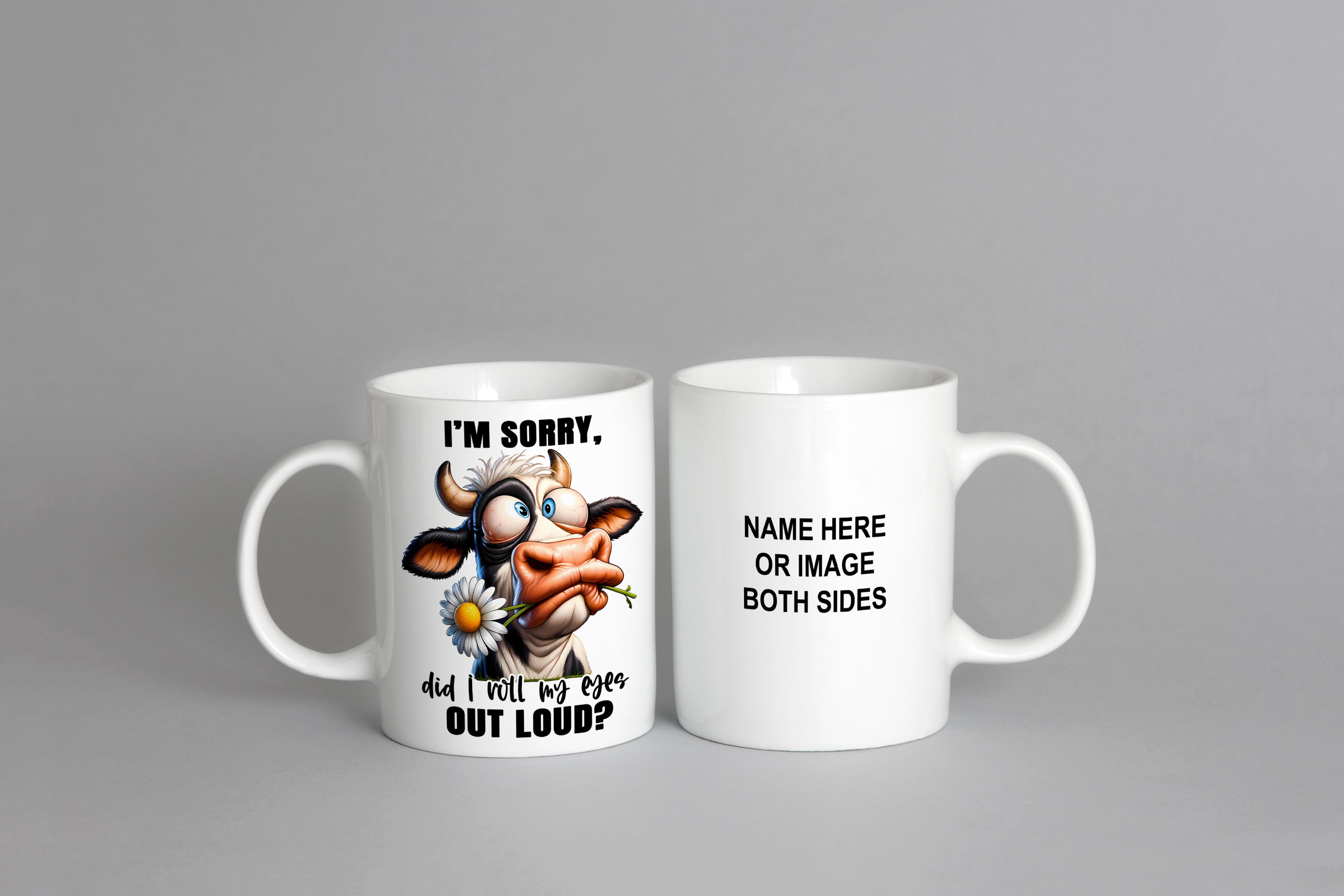 I'm Sorry Did I Roll My Eyes Out Loud Mug