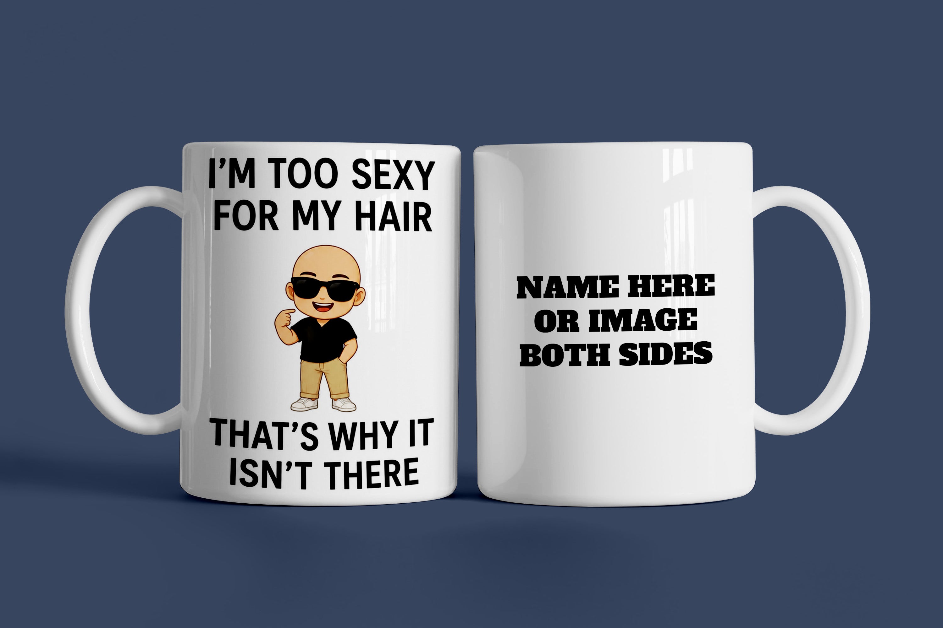 I'm To Sexy For My Hair That's Why It Isn't There Mug
