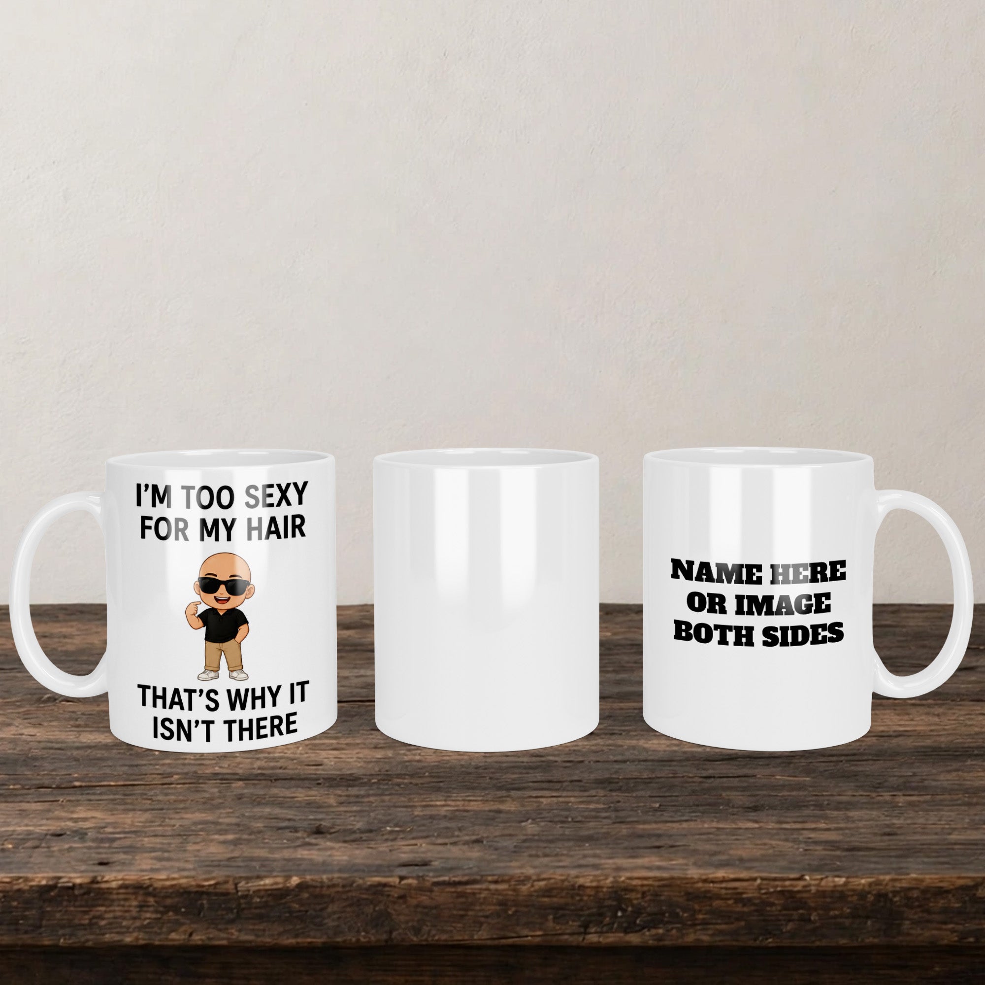 I'm Too Sexy For My Hair That's Why It Isn't There Mug back view - white ceramic printed mug by Perrys Prints