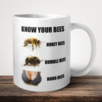 Know Your Bees Mug front view - white ceramic printed mug by Perrys Prints