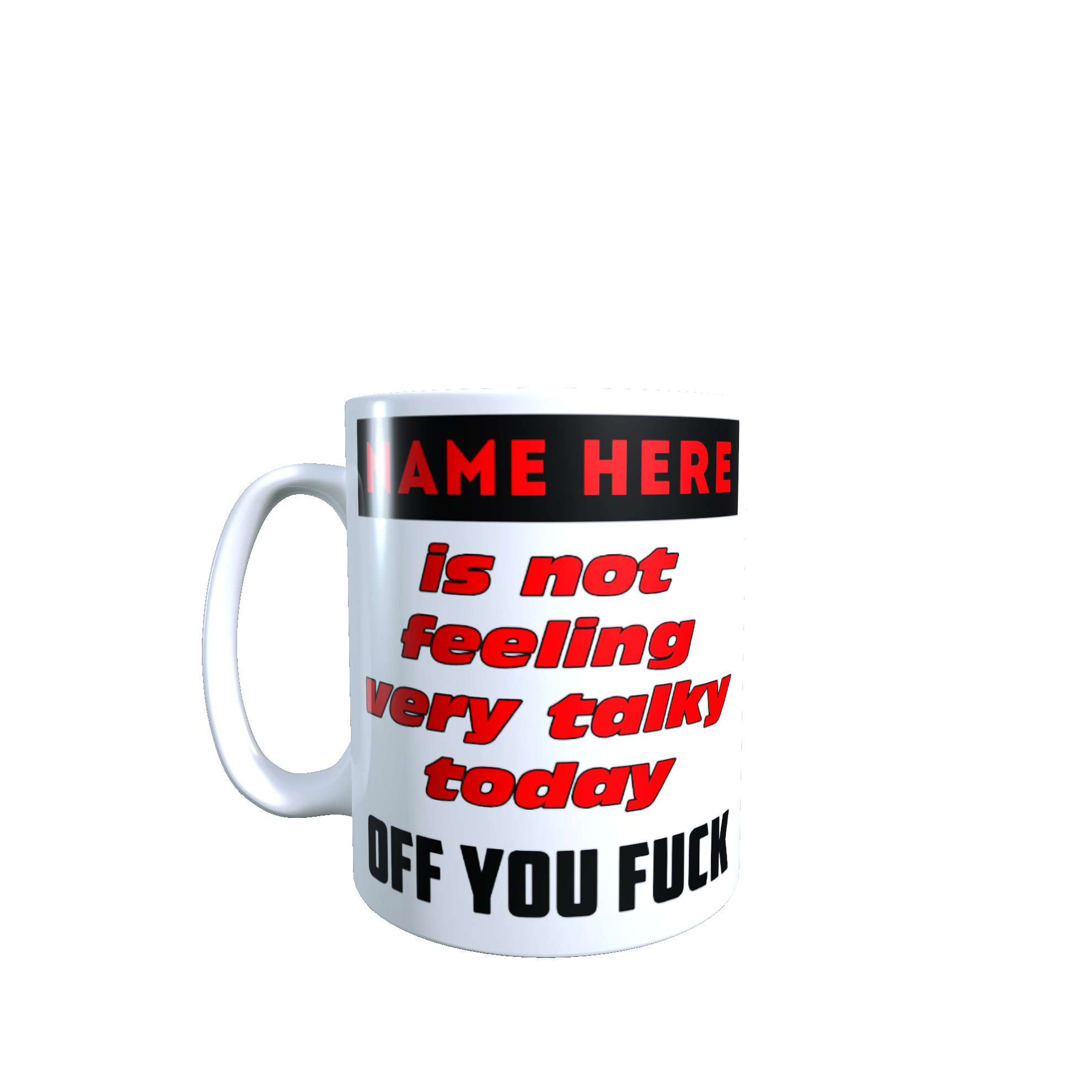 Is Not Feeling Very Talky Today Off You Fuck Mug
