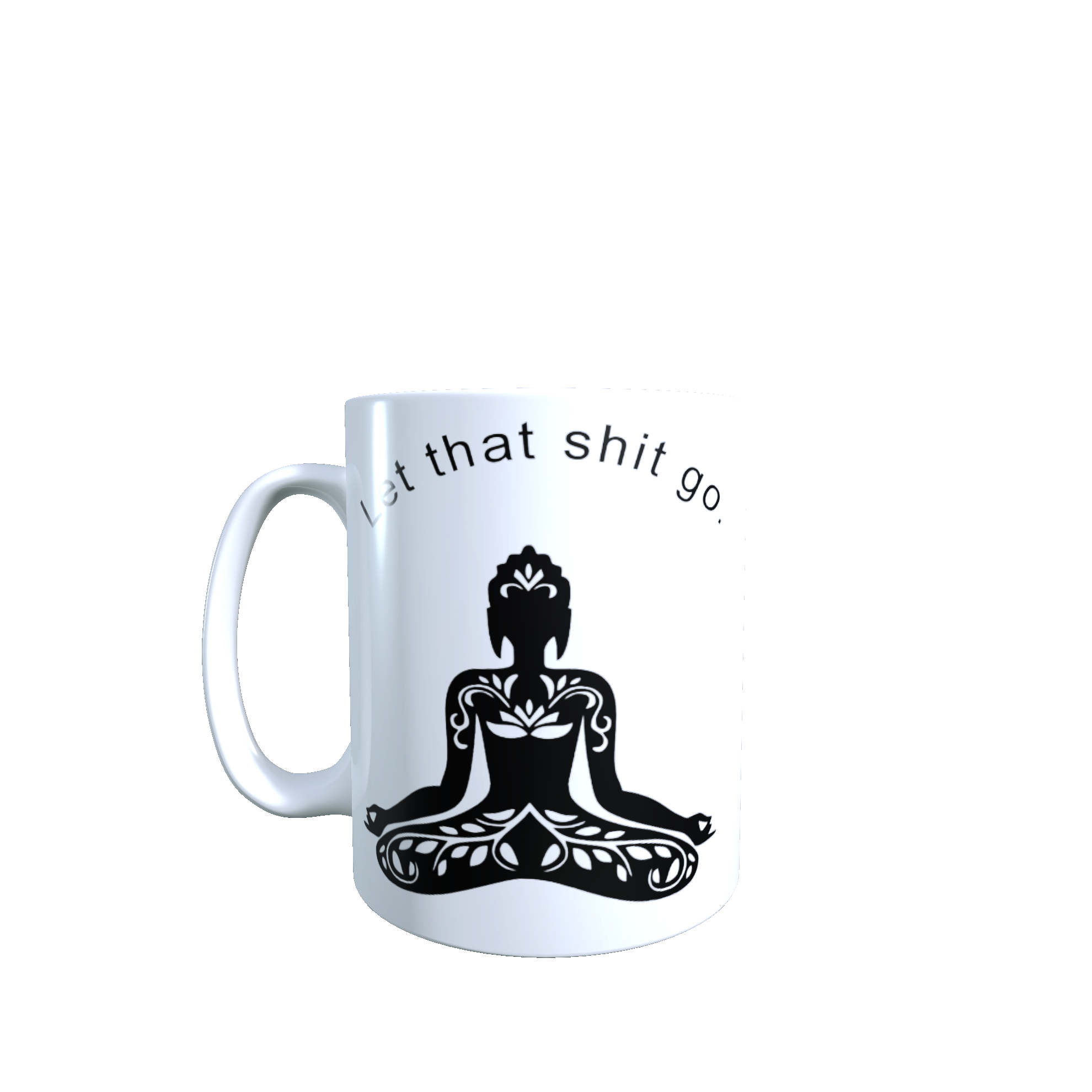 Let That Shit Go Mug