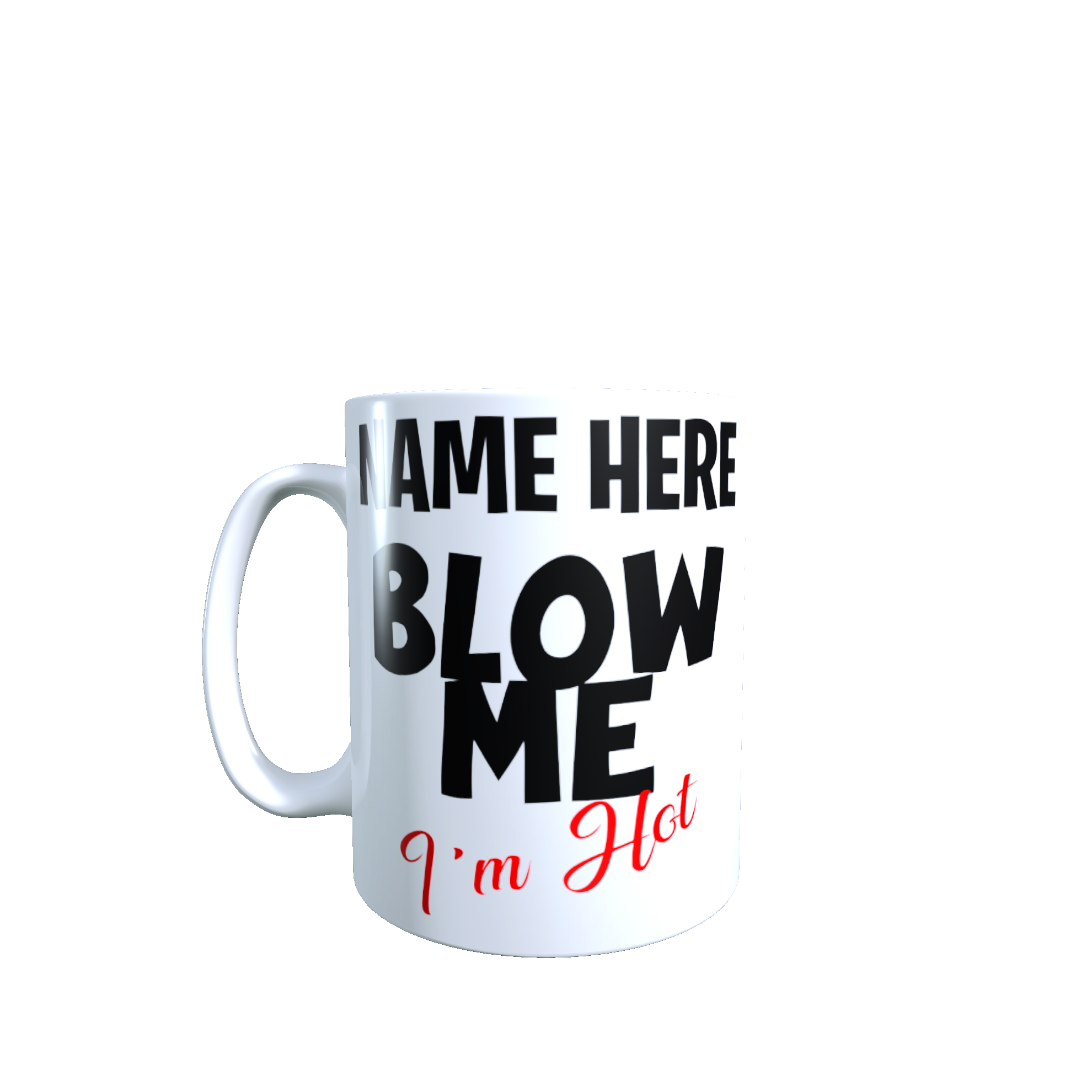 Blow Me I'm Hot Mug