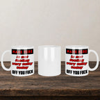 Is Not Feeling Very Talky Today Off You Fuck Mug back view - white ceramic printed mug by Perrys Prints