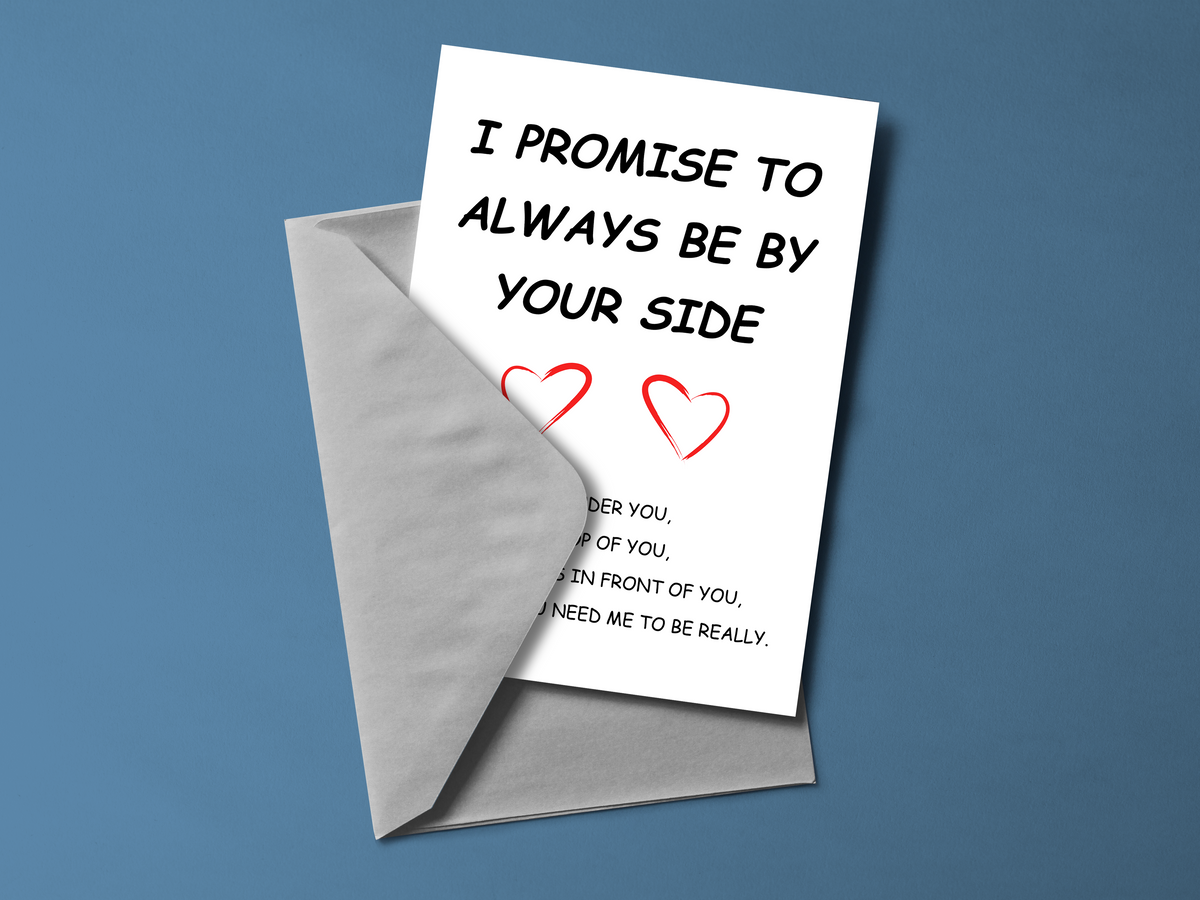 I Promise To Always Be By Your Side Card