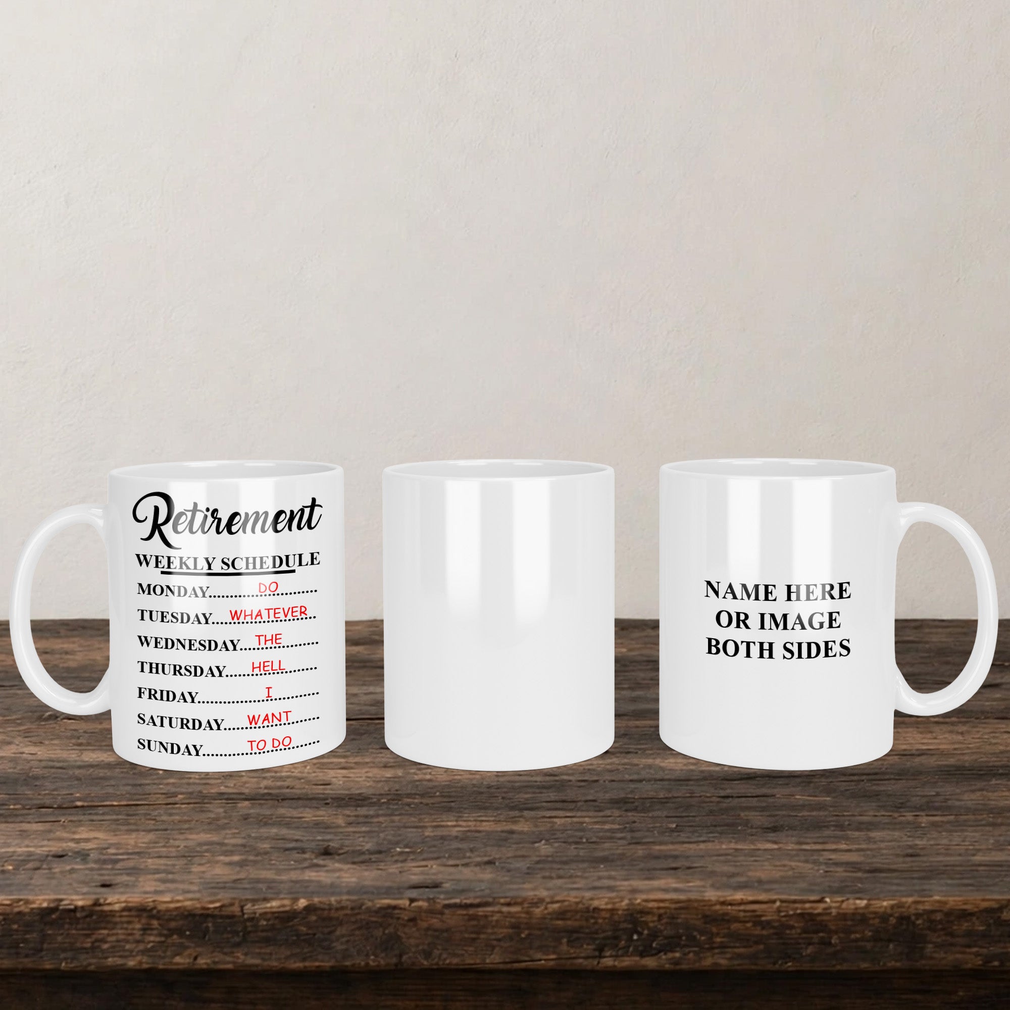Retirement Weekly Schedule Mug back view - white ceramic printed mug by Perrys Prints