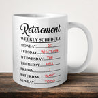 Retirement Weekly Schedule Mug front view - white ceramic printed mug by Perrys Prints
