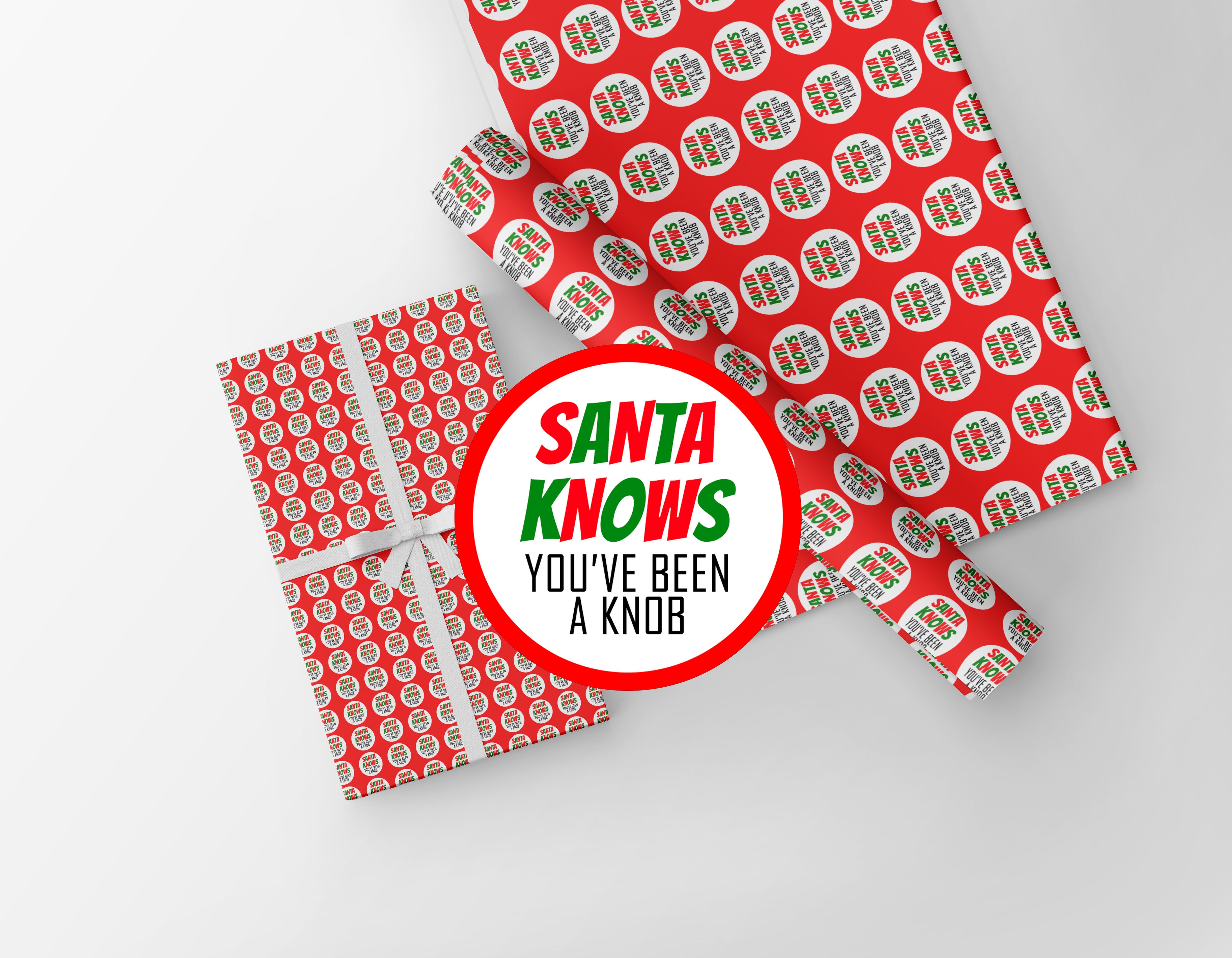 Santa Knows You've Been A Knob Wrapping Paper