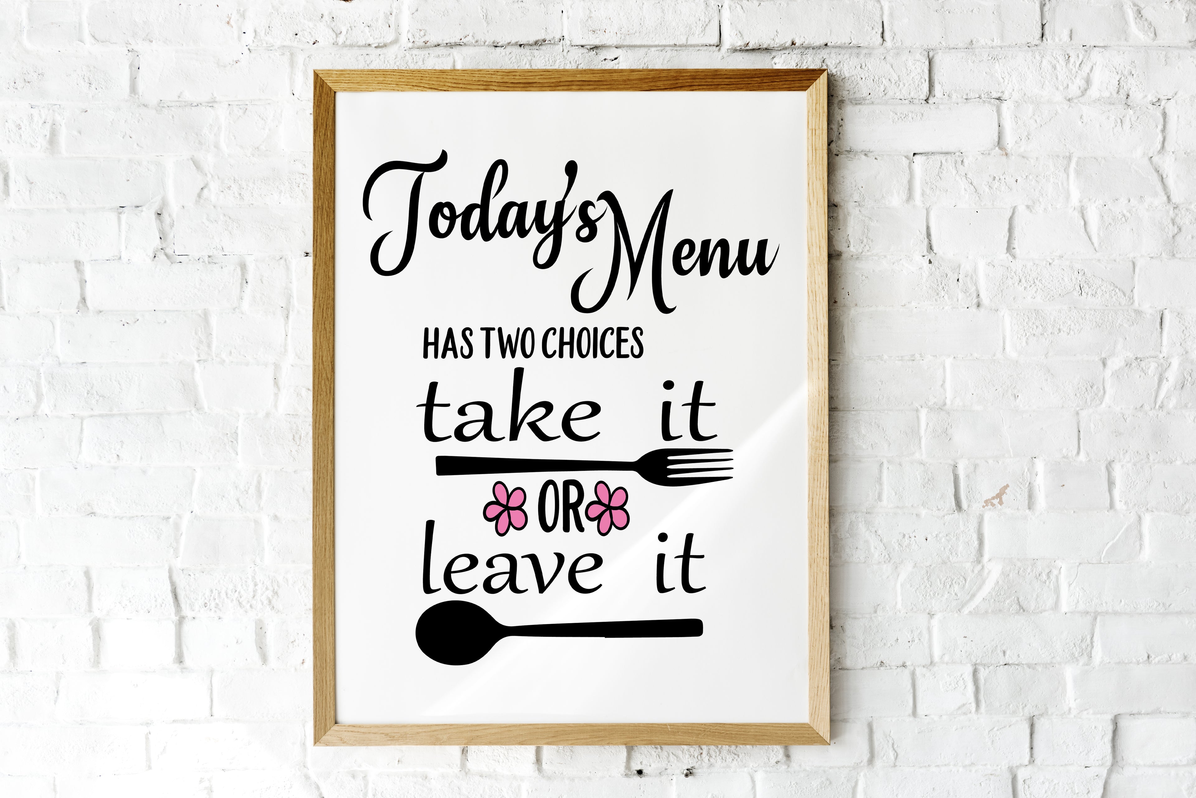 Todays Menu Has Two Choices Take It Or Leave it Print