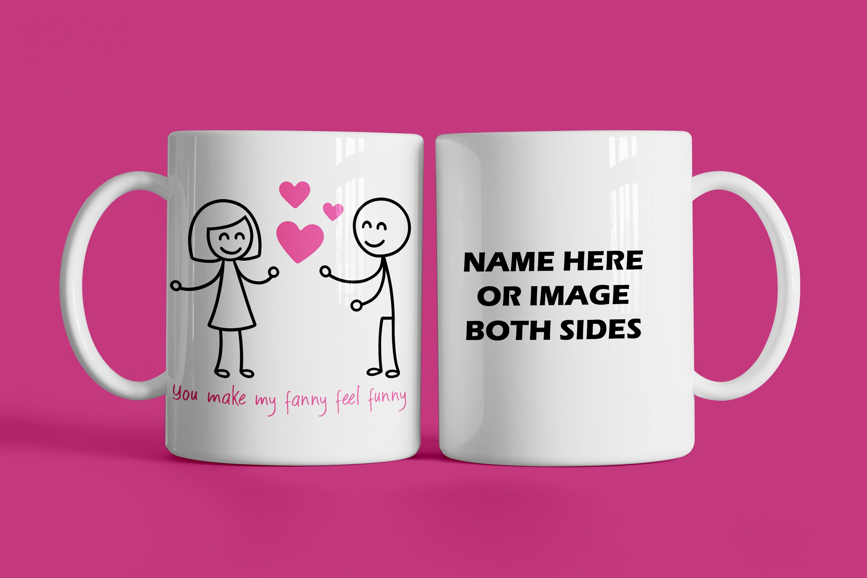 You Make My Fanny Feel Funny Mug