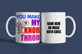 You Make My Knob Throb