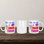 You Make My Knob Throb back view - printed product by Perrys Prints
