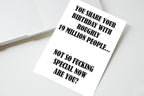 You Share Your Birthday With Roughly 19 Million People Card front view - funny greeting card by Perrys Prints